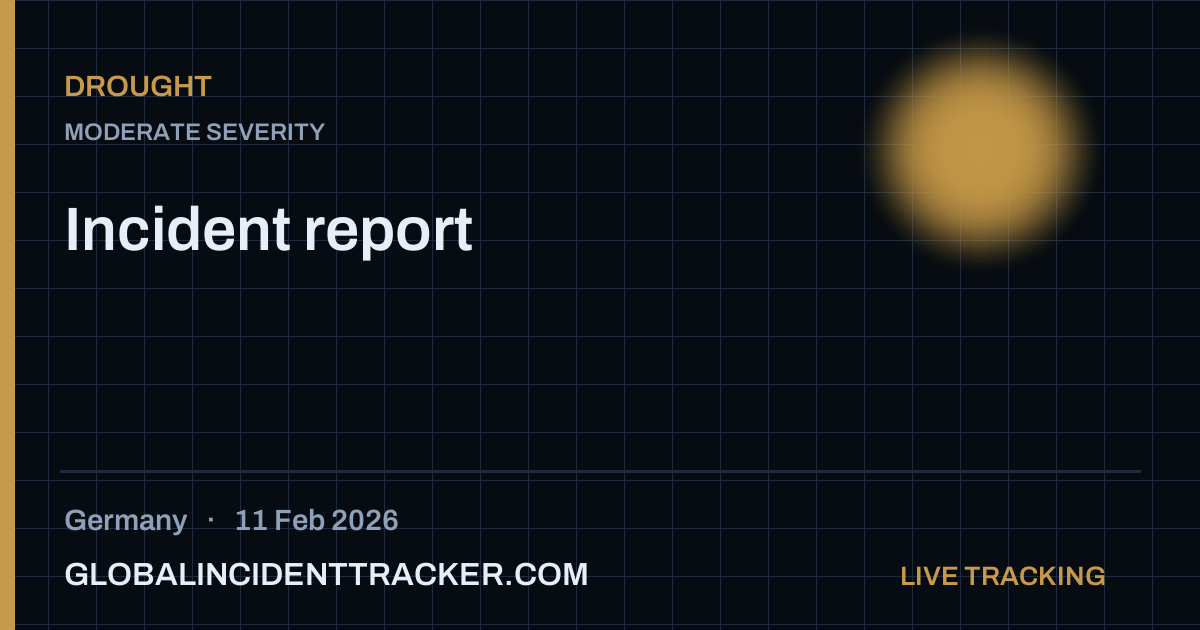 Drought incident in Germany on 11 February 2026 — Global Incident Tracker report card