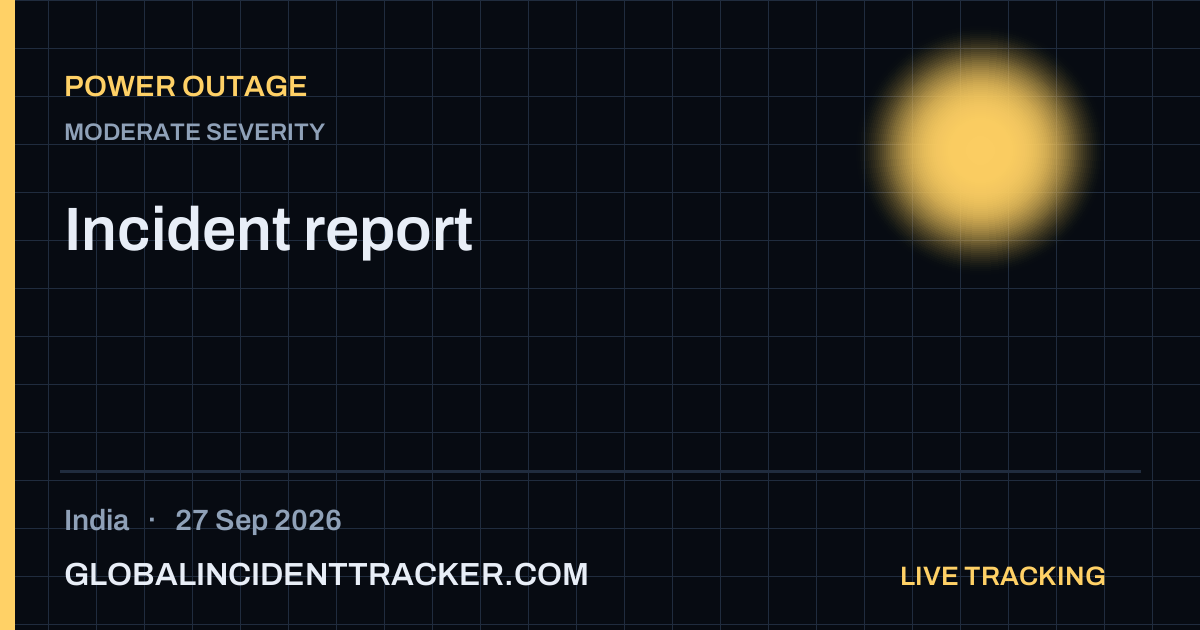 Power Outage incident in India on 27 September 2026 — Global Incident Tracker report card