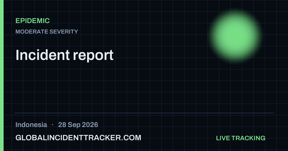 Epidemic incident in Indonesia on 28 September 2026 — Global Incident Tracker report card