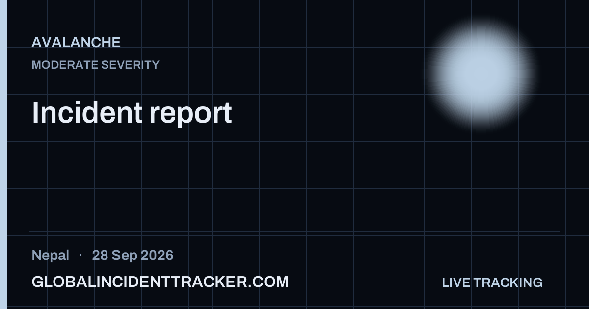 Avalanche incident in Nepal on 28 September 2026 — Global Incident Tracker report card