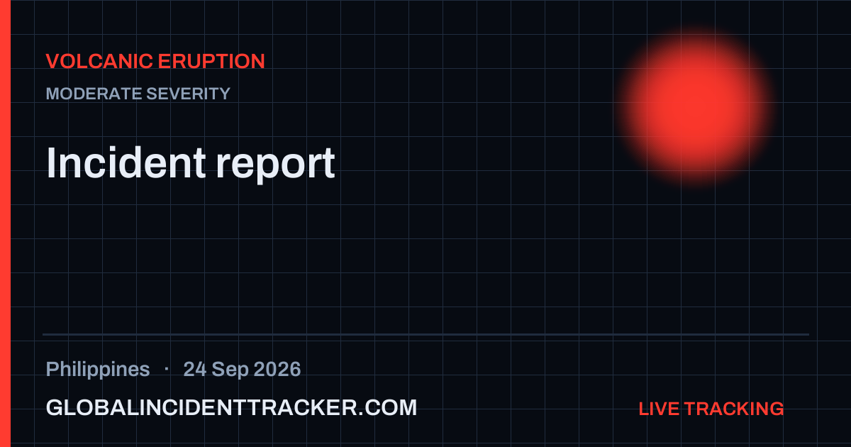Volcanic Eruption incident in Philippines on 24 September 2026 — Global Incident Tracker report card