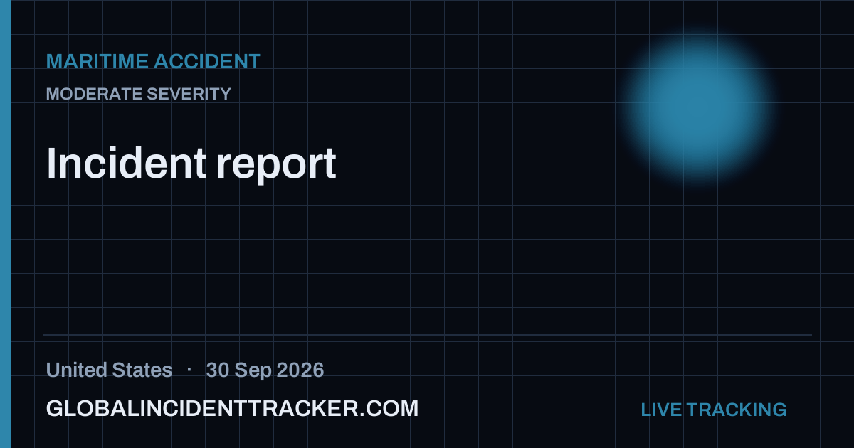Maritime Accident incident in United States on 30 September 2026 — Global Incident Tracker report card