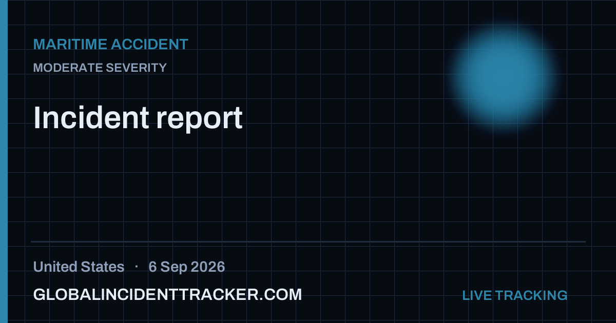 Maritime Accident incident in United States on 6 September 2026 — Global Incident Tracker report card
