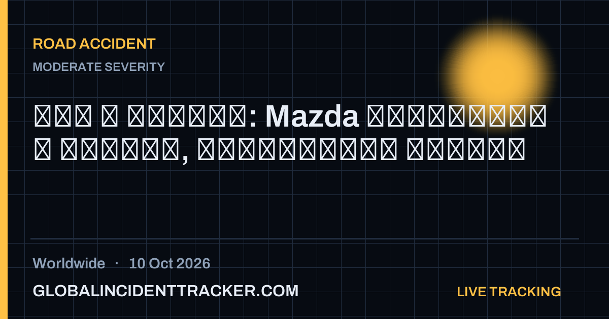Road Accident incident in worldwide on 10 October 2026 — Global Incident Tracker report card
