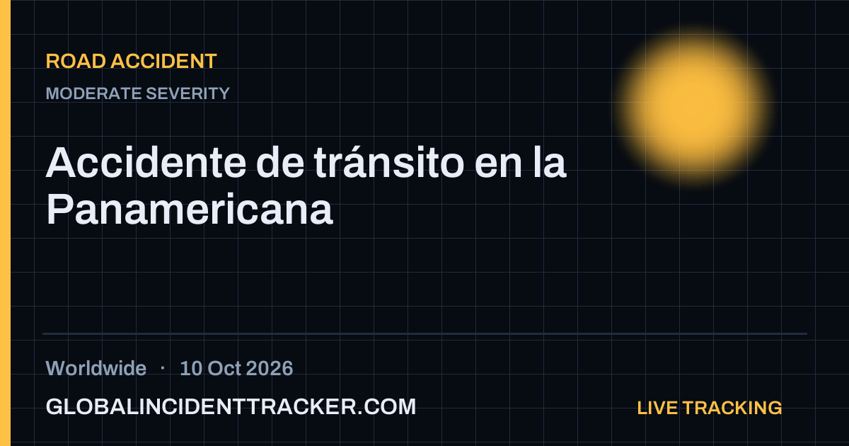 Road Accident incident in worldwide on 10 October 2026 — Global Incident Tracker report card