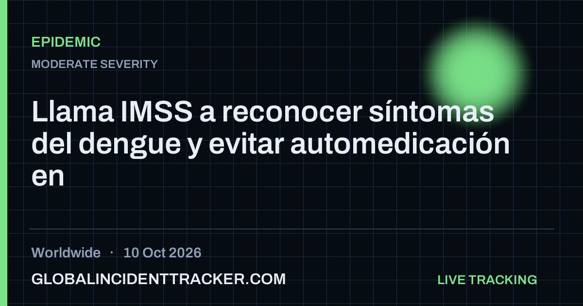 Epidemic incident in worldwide on 10 October 2026 — Global Incident Tracker report card