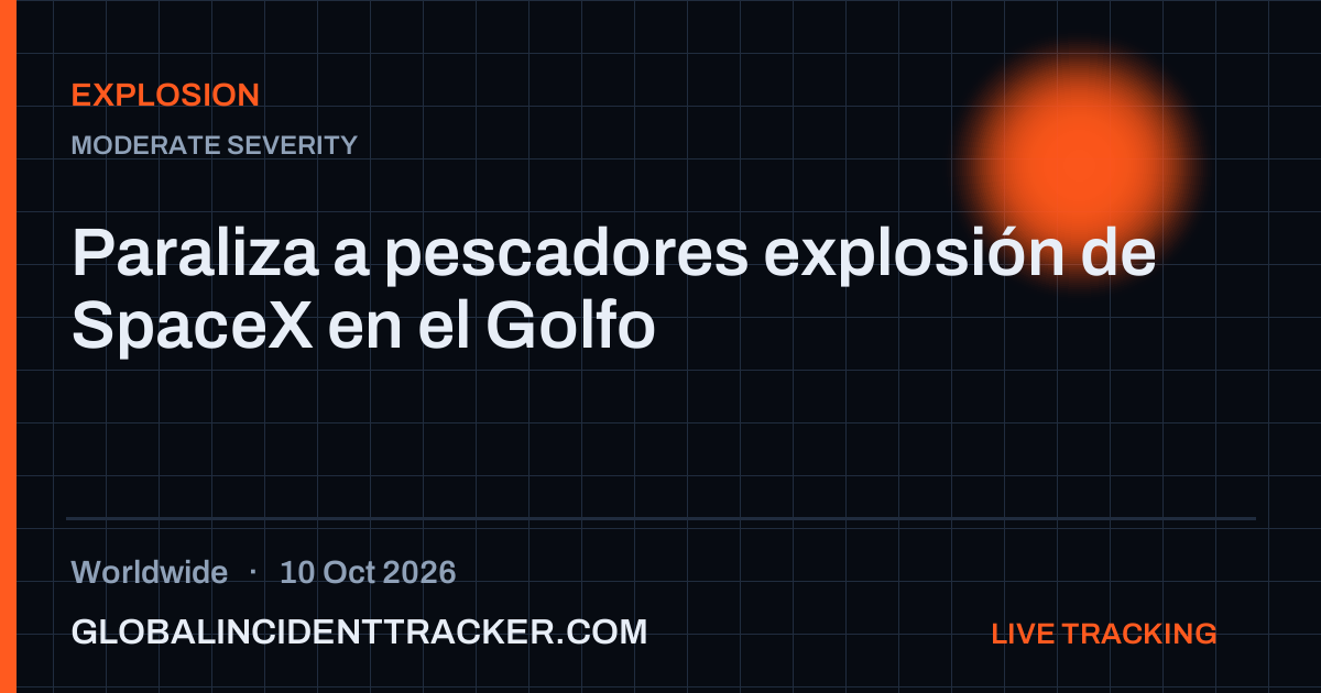 Explosion incident in worldwide on 10 October 2026 — Global Incident Tracker report card