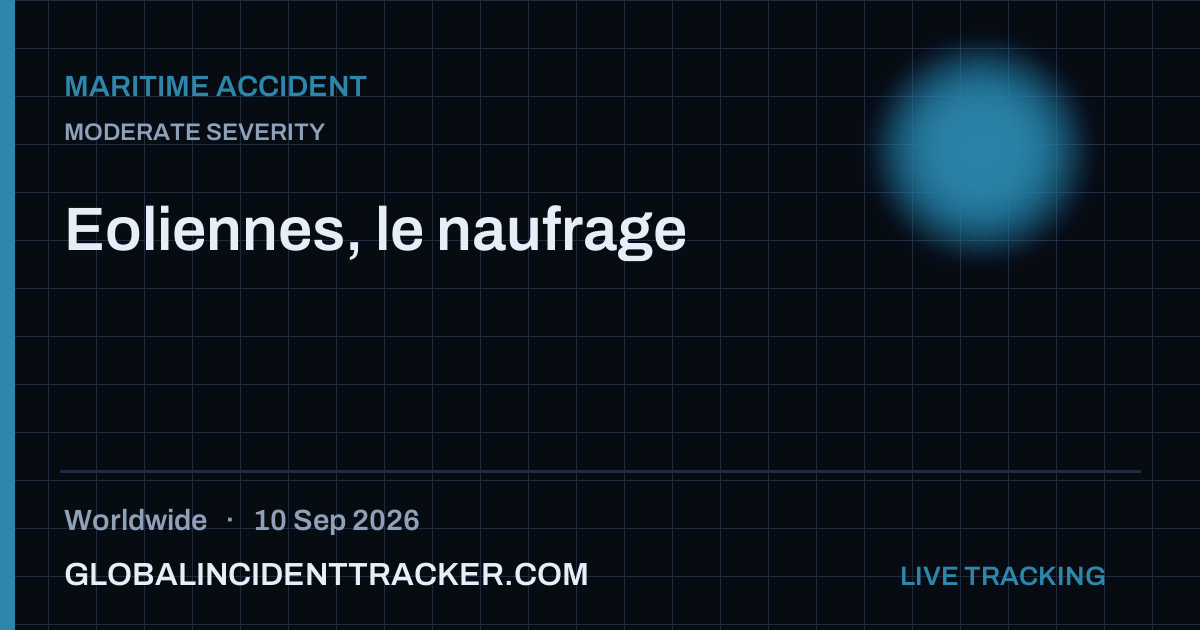 Maritime Accident incident in worldwide on 10 September 2026 — Global Incident Tracker report card