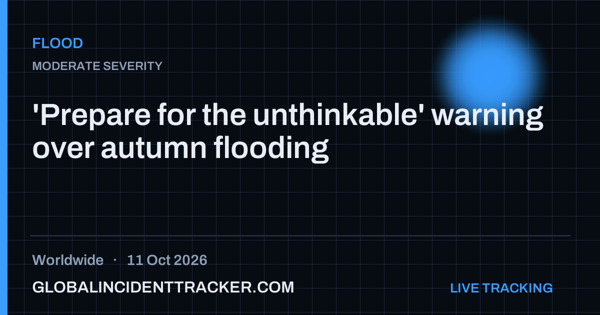 Flood incident in worldwide on 11 October 2026 — Global Incident Tracker report card
