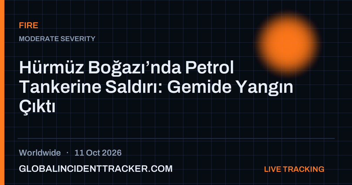 Fire incident in worldwide on 11 October 2026 — Global Incident Tracker report card