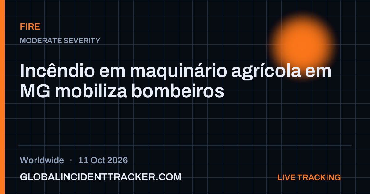 Fire incident in worldwide on 11 October 2026 — Global Incident Tracker report card