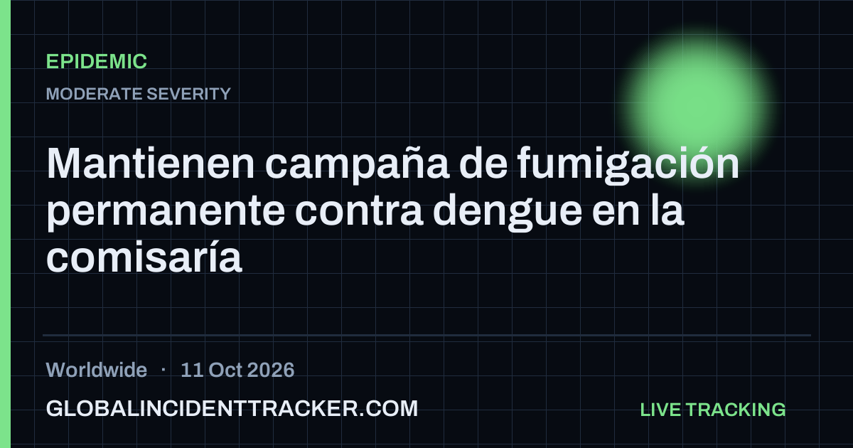 Epidemic incident in worldwide on 11 October 2026 — Global Incident Tracker report card