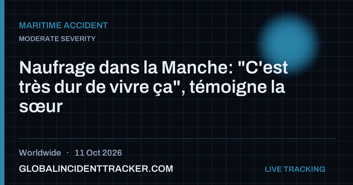 Maritime Accident incident in worldwide on 11 October 2026 — Global Incident Tracker report card