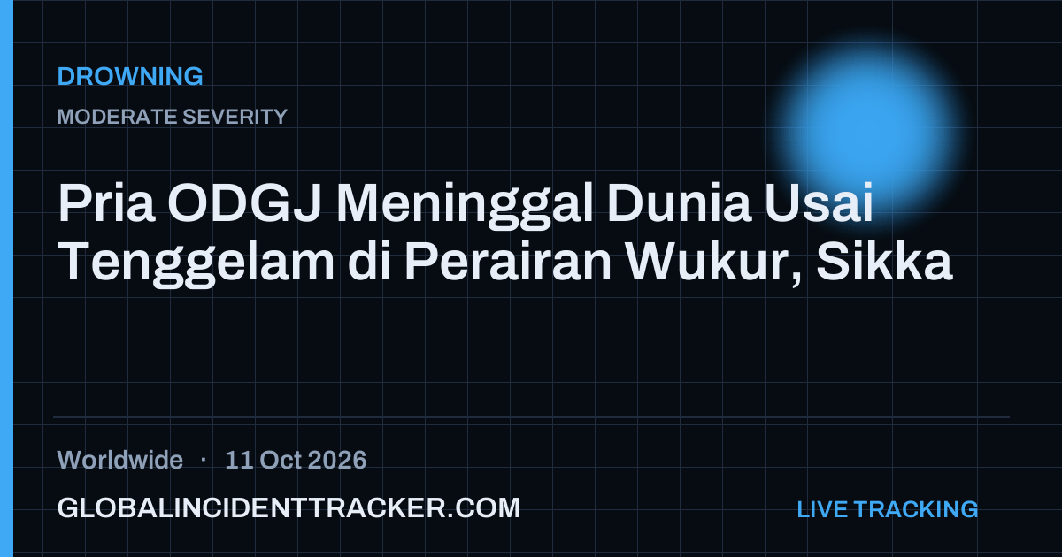 Drowning incident in worldwide on 11 October 2026 — Global Incident Tracker report card