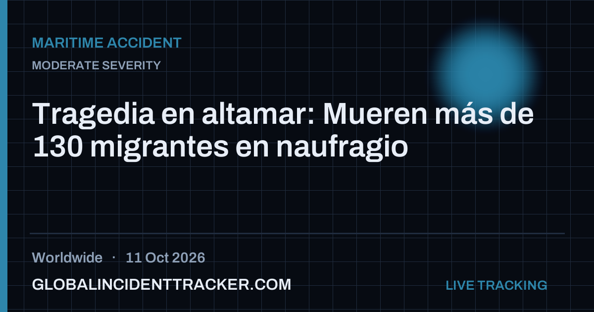 Maritime Accident incident in worldwide on 11 October 2026 — Global Incident Tracker report card