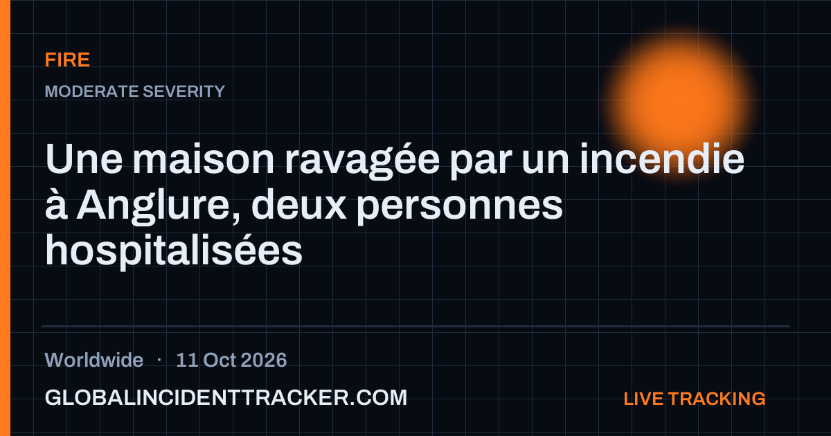 Fire incident in worldwide on 11 October 2026 — Global Incident Tracker report card