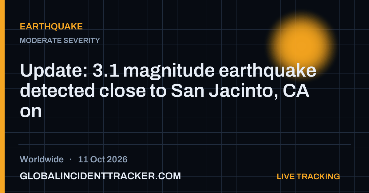 Earthquake incident in worldwide on 11 October 2026 — Global Incident Tracker report card