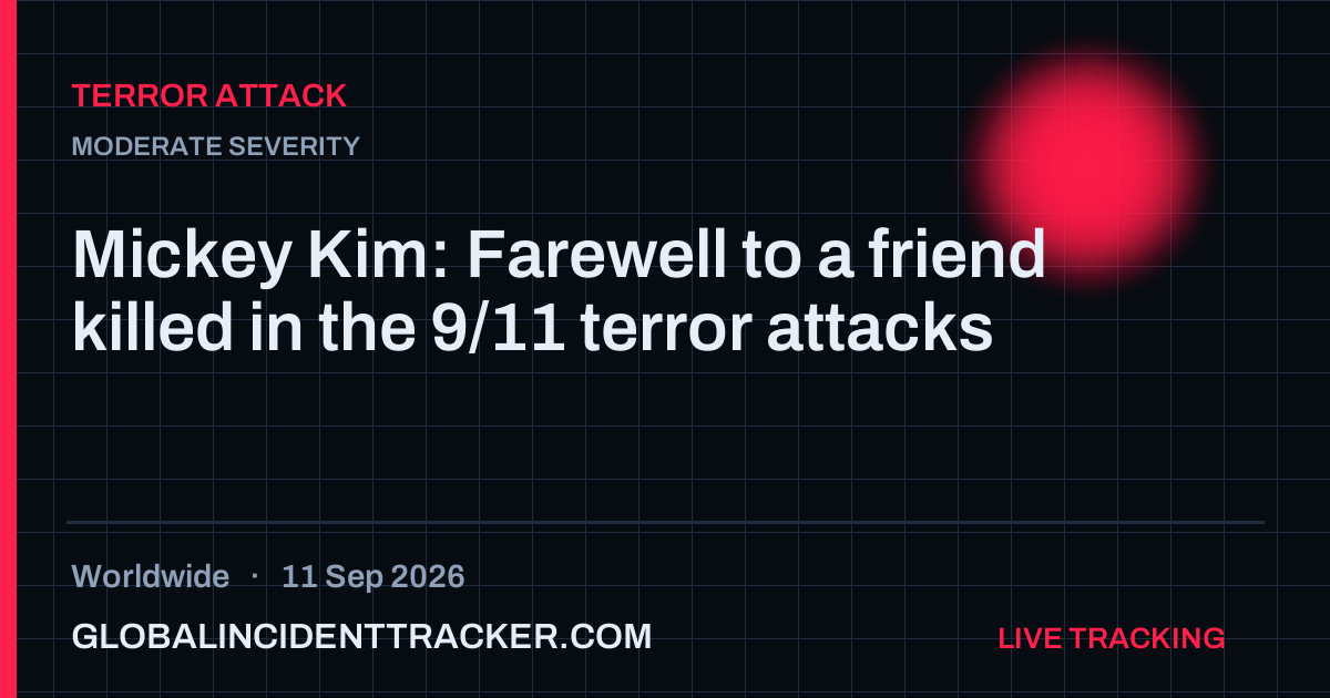 Terror Attack incident in worldwide on 11 September 2026 — Global Incident Tracker report card