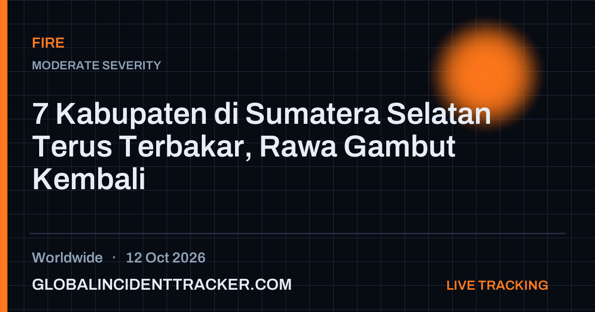 Fire incident in worldwide on 12 October 2026 — Global Incident Tracker report card