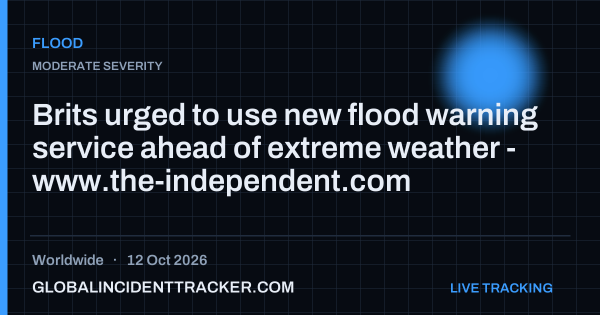 Flood incident in worldwide on 12 October 2026 — Global Incident Tracker report card