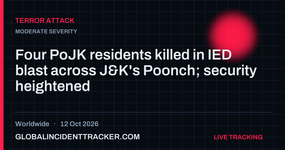 Terror Attack incident in worldwide on 12 October 2026 — Global Incident Tracker report card