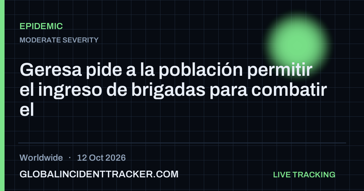 Epidemic incident in worldwide on 12 October 2026 — Global Incident Tracker report card