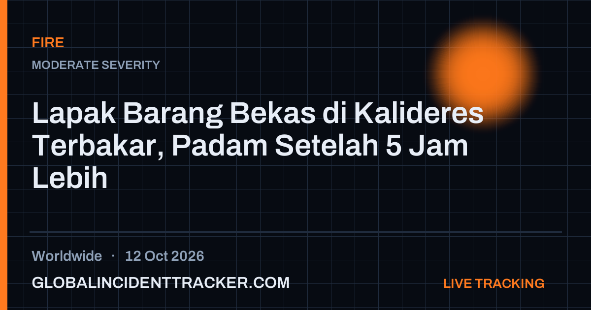 Fire incident in worldwide on 12 October 2026 — Global Incident Tracker report card