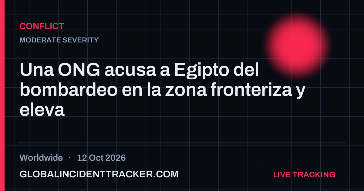 Conflict incident in worldwide on 12 October 2026 — Global Incident Tracker report card