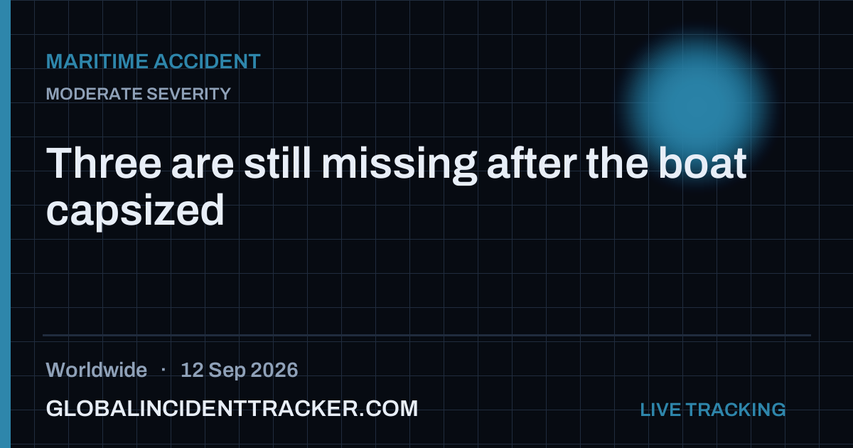 Maritime Accident incident in worldwide on 12 September 2026 — Global Incident Tracker report card