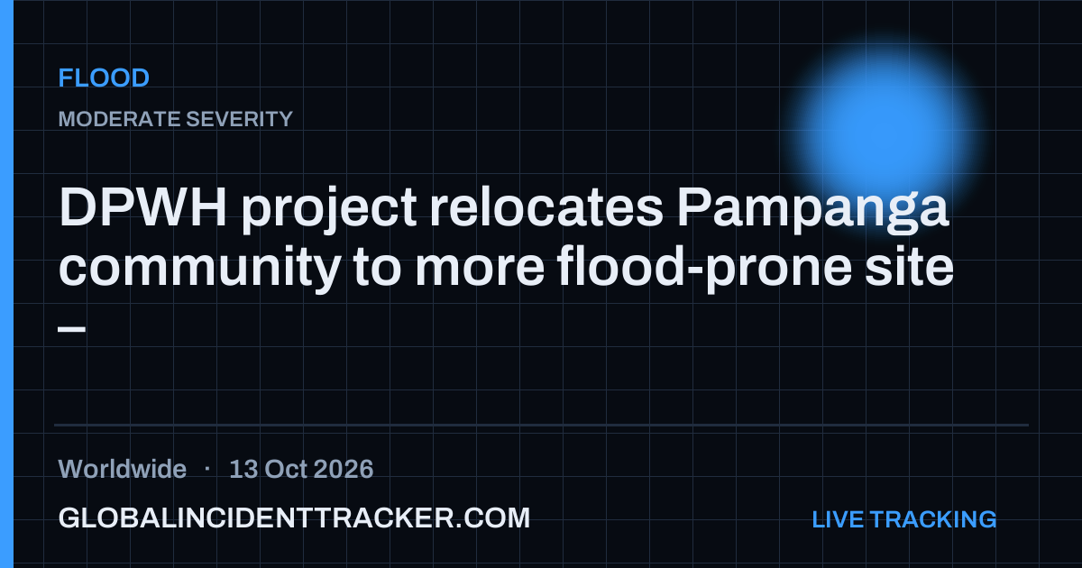 Flood incident in worldwide on 13 October 2026 — Global Incident Tracker report card
