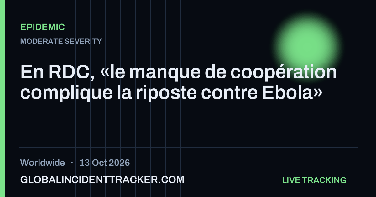 Epidemic incident in worldwide on 13 October 2026 — Global Incident Tracker report card