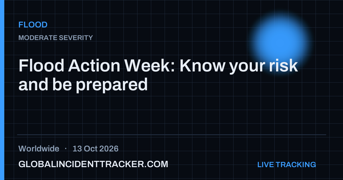 Flood incident in worldwide on 13 October 2026 — Global Incident Tracker report card