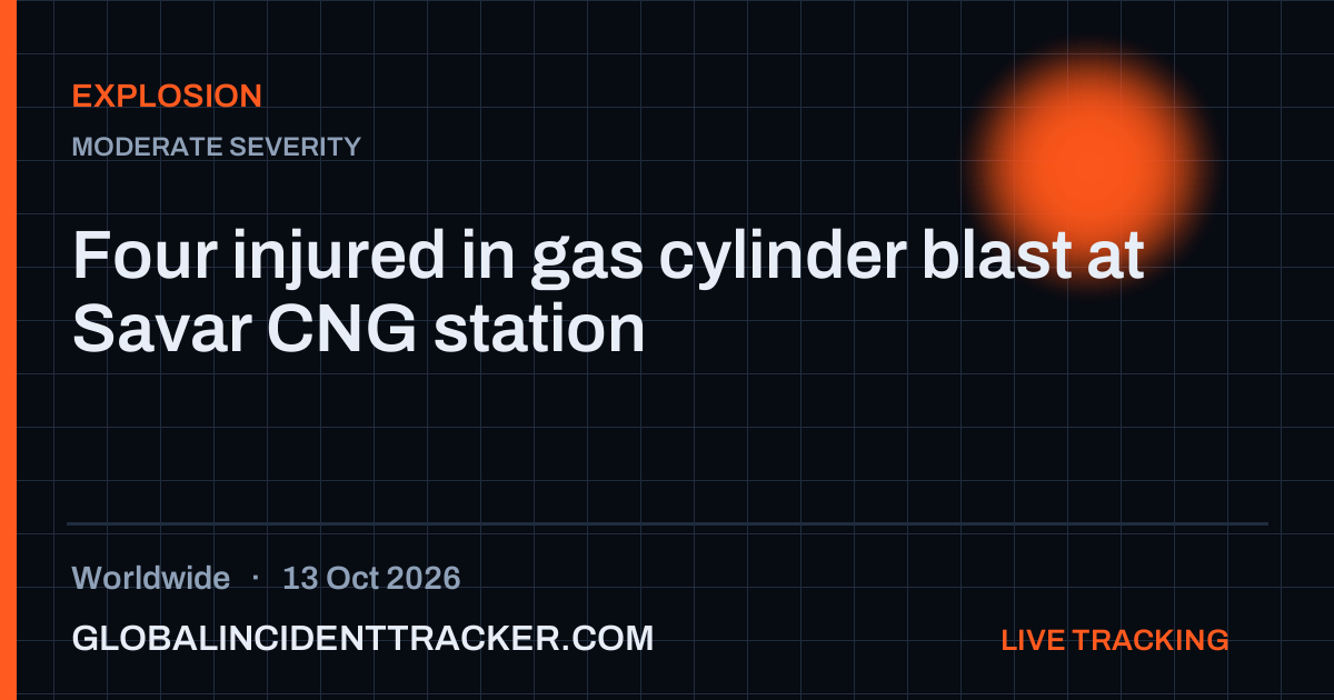 Explosion incident in worldwide on 13 October 2026 — Global Incident Tracker report card