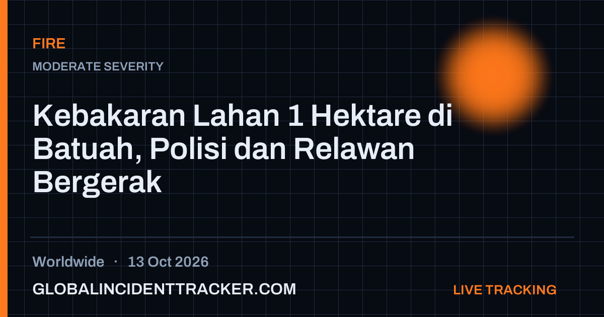 Fire incident in worldwide on 13 October 2026 — Global Incident Tracker report card
