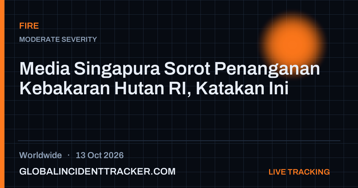Fire incident in worldwide on 13 October 2026 — Global Incident Tracker report card