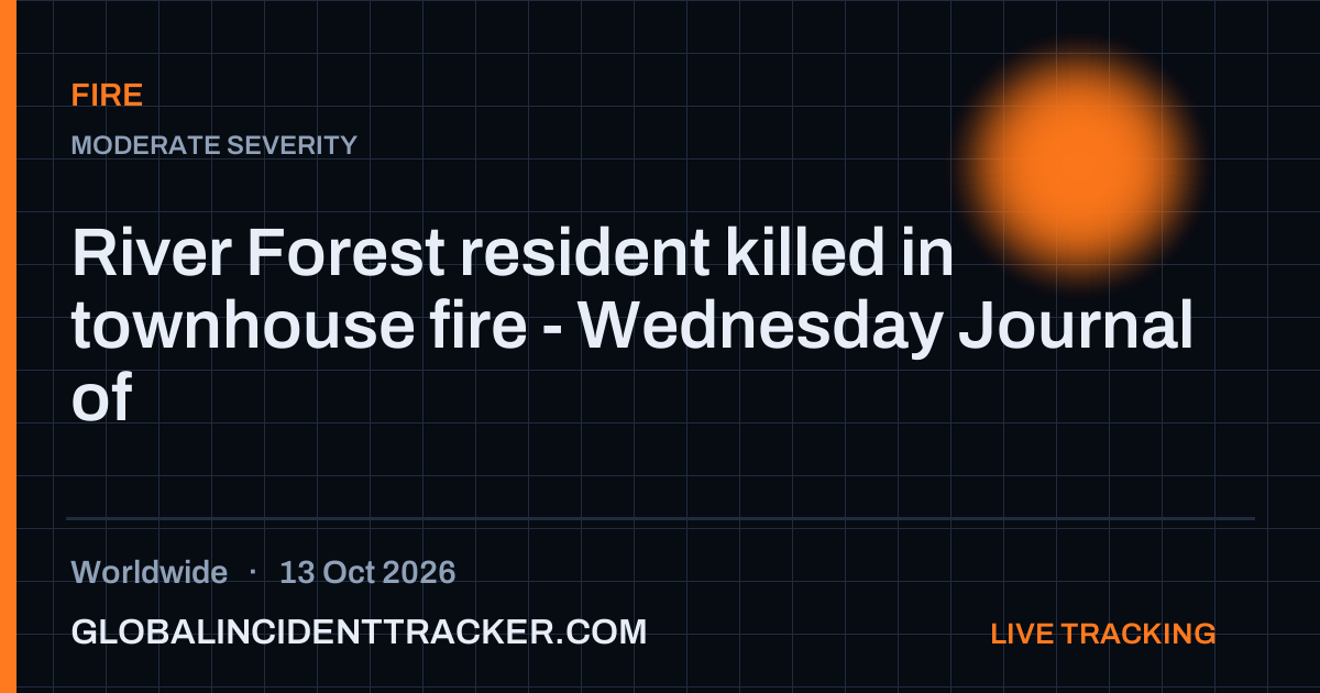 Fire incident in worldwide on 13 October 2026 — Global Incident Tracker report card