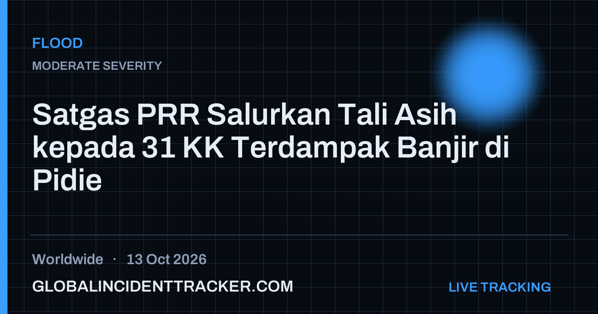 Flood incident in worldwide on 13 October 2026 — Global Incident Tracker report card