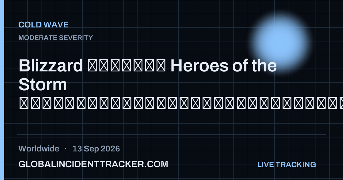 Cold Wave incident in worldwide on 13 September 2026 — Global Incident Tracker report card