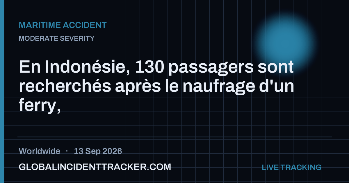 Maritime Accident incident in worldwide on 13 September 2026 — Global Incident Tracker report card