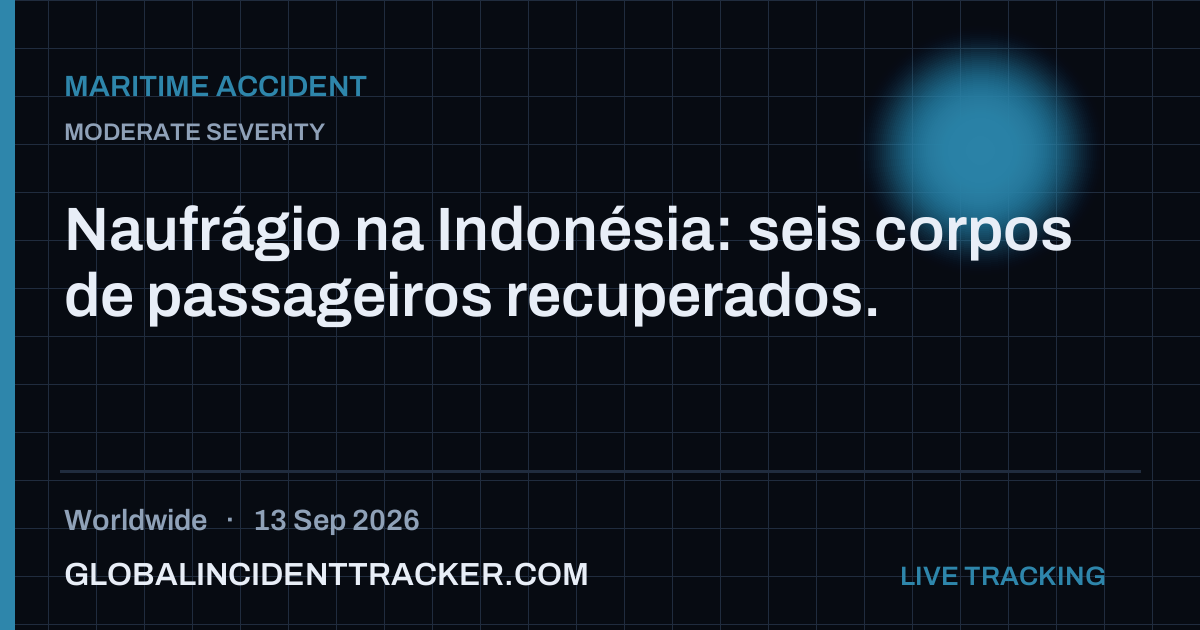 Maritime Accident incident in worldwide on 13 September 2026 — Global Incident Tracker report card