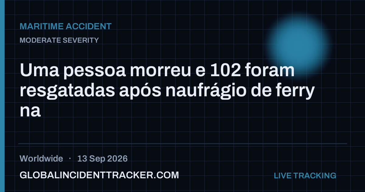 Maritime Accident incident in worldwide on 13 September 2026 — Global Incident Tracker report card