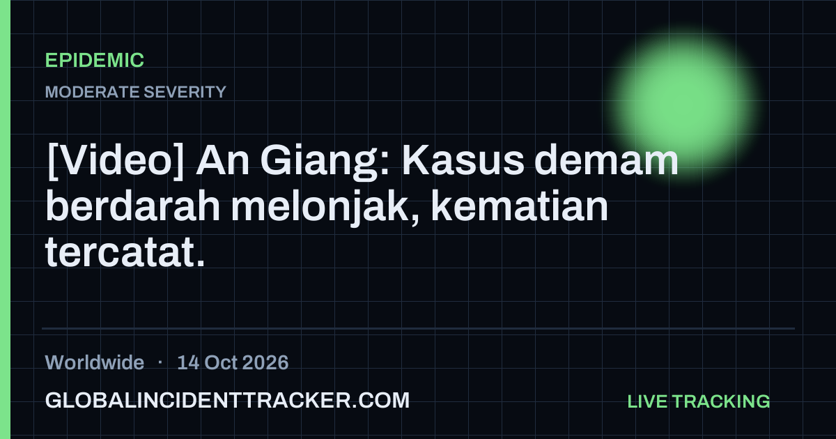 Epidemic incident in worldwide on 14 October 2026 — Global Incident Tracker report card