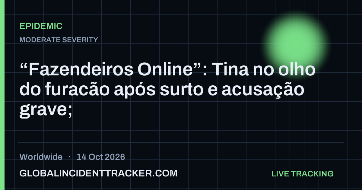 Epidemic incident in worldwide on 14 October 2026 — Global Incident Tracker report card