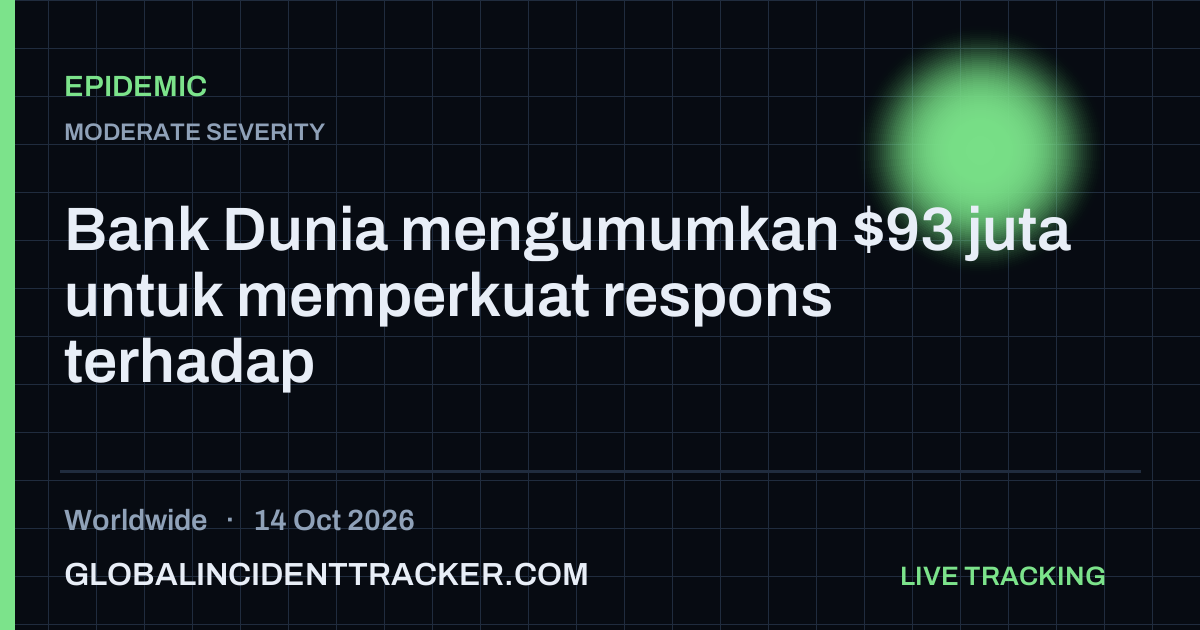 Epidemic incident in worldwide on 14 October 2026 — Global Incident Tracker report card