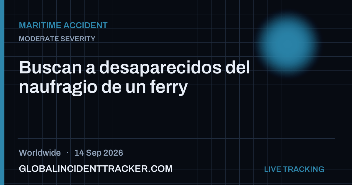 Maritime Accident incident in worldwide on 14 September 2026 — Global Incident Tracker report card