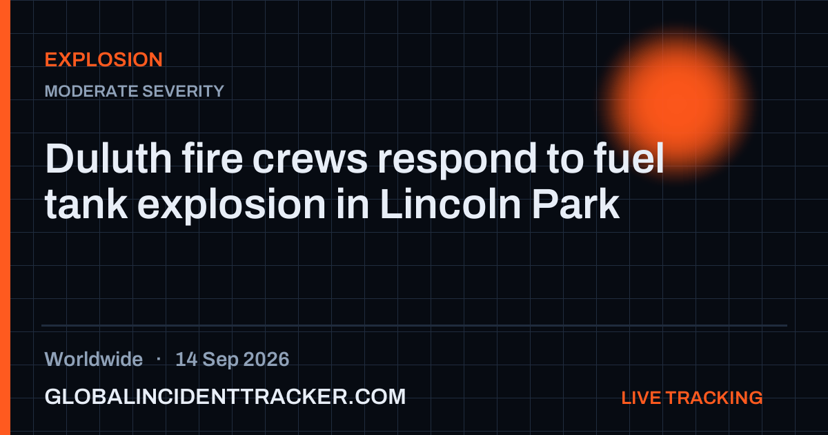 Explosion incident in worldwide on 14 September 2026 — Global Incident Tracker report card