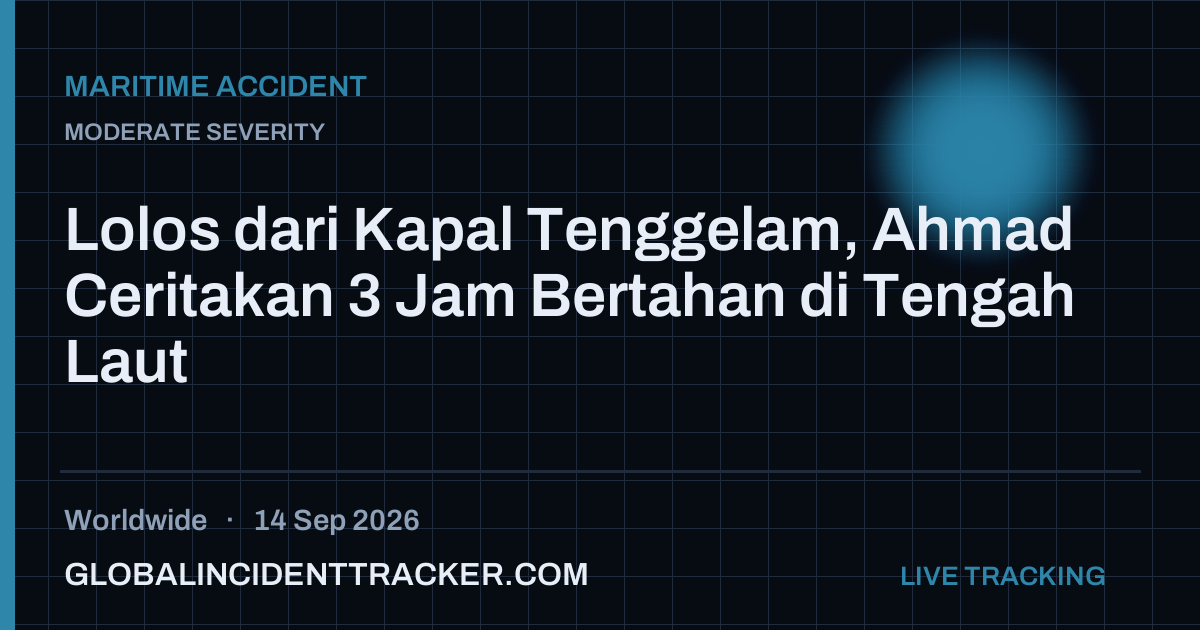 Maritime Accident incident in worldwide on 14 September 2026 — Global Incident Tracker report card