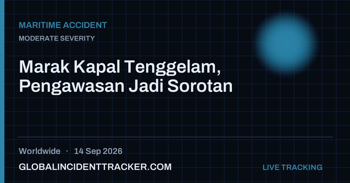Maritime Accident incident in worldwide on 14 September 2026 — Global Incident Tracker report card