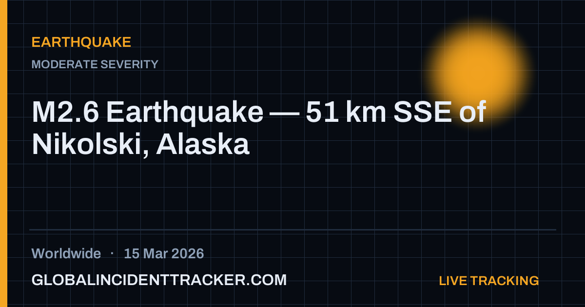 Earthquake incident in worldwide on 15 March 2026 — Global Incident Tracker report card