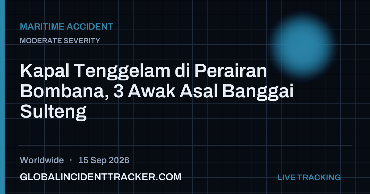 Maritime Accident incident in worldwide on 15 September 2026 — Global Incident Tracker report card